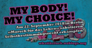 Marsch für das Leben in berlin sabotieren, What the fuck 2018